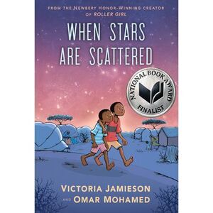 When Stars Are Scattered: (National Book Award Finalist) -- Victoria Jamieson